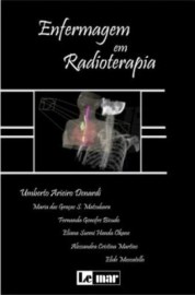 Livro - Enfermagem em Radioterapia - Atlas e Texto - Denardi