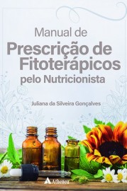 Livro - Manual de Prescrição de Fitoterápicos pelo Nutricionista -Juliana S Gonçalves 