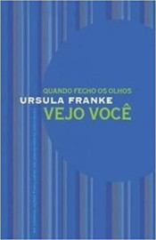 Quando Fecho Os Olhos Vejo Voce
