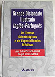 Livro Grande Dicionario Ilustrado Ingles-Portugues - De Termos Odontologicos