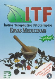 ITF Indice Terapeutico Fitoterapico. Ervas Medicinais 2 edicao