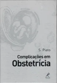 Complicacoes em Obstetricia Sebasti�o Piato
