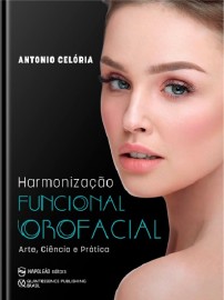 Harmonizao Funcional Orofacial  Arte Cincia e Prtica [Hardcover] Antonio Celria