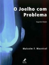 Livro O joelho com problema Capa dura 2013 Macnicol, Malcolm f.