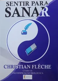 Livro Sentir Para Sanar: seus sintomas revelam