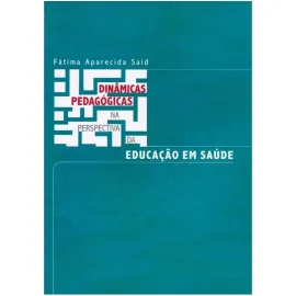 Livro - Din�micas Pedag�gicas na Perspectiva da Educa��o em Sa�de - Said