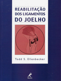 Livro Reabilita��o dos ligamentos do joelho Todd S. Ellenbecker