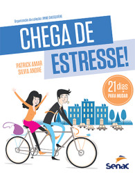 Chega de estresse: 21 dias para mudar Patrick Amar   Silvia Andr�