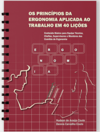 Os Principios da Ergonomia Aplicada ao Trabalho em 40 Licoes