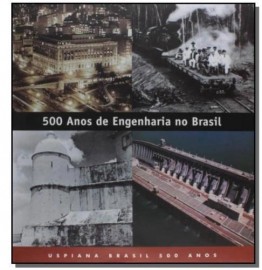 Livro Quinhentos Anos De Engenharia no Brasil