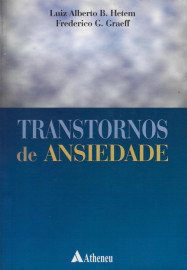 Transtornos De Ansiedade Graeff, Frederico Guilherme;Hetem, Luiz Alberto B.