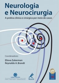 Livro Neurologia e neurocirurgia: A Prática Clínica E Cirúrgica Por Meio De Casos Capa comum Zukerman, Eliova; Brandt