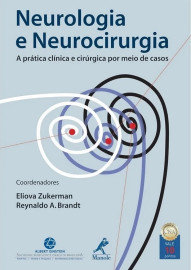 Livro Neurologia e neurocirurgia: A Pr�tica Cl�nica E Cir�rgica Por Meio De Casos Capa comum Zukerman, Eliova; Brandt