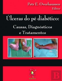 lceras do P Diabtico Causas, Diagnsticos e Tratamentos 1 Janeiro 2011 por Petr E. Overhaussen 9728930712