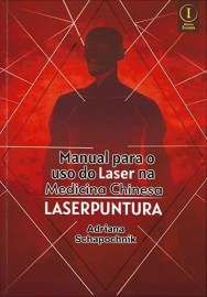 Manual para Uso do Laser na Medicina Chinesa Laserpuntura