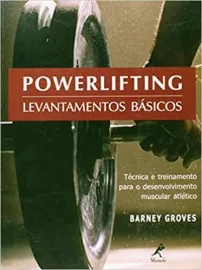 Livro Powerlifting: Levantamentos B�sicos Groves, Barney