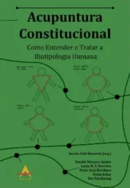 Acupuntura Constitucional: Como Entender e Tratar a Biotipologia Humana Suzete Col� Rossetto 8560416641
