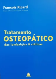 Tratamento osteop�tico: das lombalgias e ci�ticas Fran�ois Ricard d. 8588080028