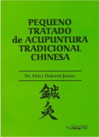 Livro Pequeno tratado de acupuntura tradicional chinesa Orley Dulcetti Junior 
