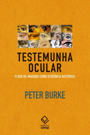 Testemunha ocular: O uso de imagens como evid�ncia hist�rica [Paperback] Burke, Peter and Santos, Vera Maria Xavier dos