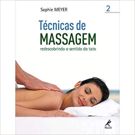 T�cnicas de Massagem Redescobrindo Sentido do Tato Volume 2