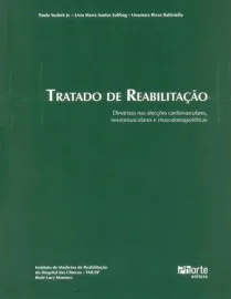 Tratado de Reabilita��o. Por Paulo Yasbek Junior, Linamara Rizzo Battistella