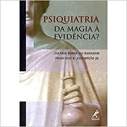 Livro Psiquiatria: da Magia � Evid�ncia?