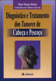 Diagnostico E Tratamento Dos Tumores De Cabeca E Pescoco [Paperback] Barbosa, Marques;Lima, Roberto Araujo;Sa, Matos De