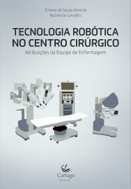 Tecnologia Rob�tica no Centro Cir�rgico: Atribui��es da Equipe de Enfermagem