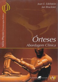 Livro Órtese - Abordagem Clínica - Joan E. Edelstein - Jan Bruckner