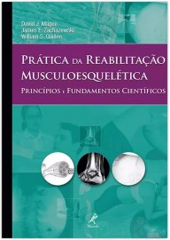 Livro Pratica da Reabilitacao Musculoesqueletica - Principios e Fundamentos Cientificos Magee, David J