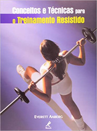 Livro Conceitos e t�cnicas para o treinamento resistido