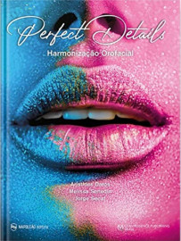Perfect Details - Harmoniza��o Orofacial [Hardcover] Daros, Aristides/ Senedin, Melissa/ Secaf, Jorge and 1