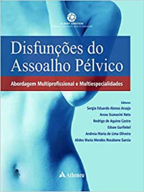 Disfun��es do assoalho p�lvico: Abordagem Multiprofissional e Multiespecialidades [Hardcover] Araujo, Sergio Eduardo Alo