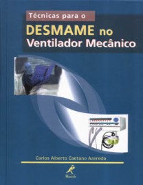 Tcnicas para o desmame no ventilador mecnico (Capa comum) por Carlos Alberto Caetano Azeredo