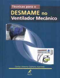 T�cnicas para o desmame no ventilador mec�nico (Capa comum) por Carlos Alberto Caetano Azeredo