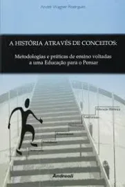 A Historia Atrav�s De Conceitos Andre W Rodrigues 8560416080