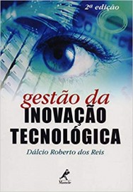 Livro Gesto da Inovao Tecnolgica - 2 Ed. - Dlcio Reis