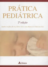 Livro Pratica Pedi�trica - 2� Edi��o Sandra Grisi, 