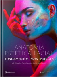 Anatomia Est�tica Facial � Fundamentos Para Inje��es [Paperback] Ali Pirayesh
