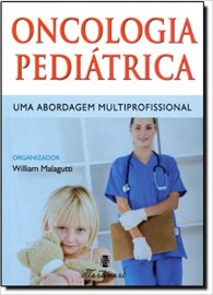 Livro Oncologia Pediátrica. Uma Abordagem Multiprofissional