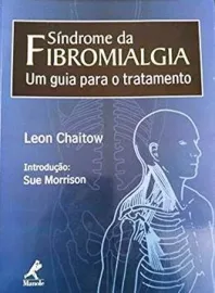 S�ndrome da fibromialgia: Um Guia Para O Tratamento - Leon Chaitow - 8520412092
