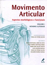Livro Movimento articular: Aspectos Morfol�gicos e Funcionais Vol I Tania de F�tima Salvini (Autor)