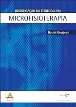 Investiga��o da Etiologia em Microfisioterapia 2�Ed