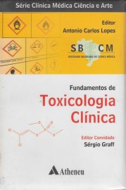 Livro Fundamentos de Toxicologia Clínica - Série Clínica Médica