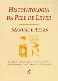 Livro - Histopatologia da Pele de Lever Manual e Atlas - Elder 