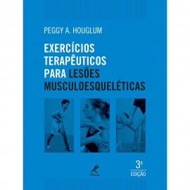 Livro Exercicios Terapeuticos Para Lesoes Musculoesqueleticas Houglum,peggy
