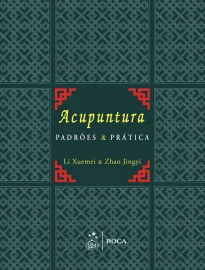 Livro Acupuntura. Padr�es & Pr�ticas  Zhao Jingyi