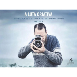 A luta criativa: d� o melhor de si e tenha a vida que sempre sonhou Orwig, Chris