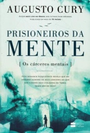 Prisioneiros Da Mente - Os Carceres Mentais